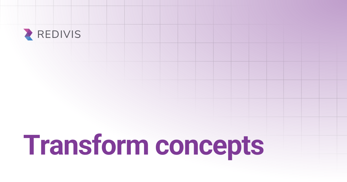 Transform concepts | Redivis Documentation