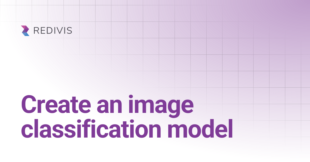 Create an image classification model | Redivis Documentation